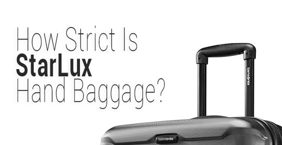 how strict is StarLux luggage