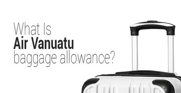 What are Air Vanuatu baggage policy