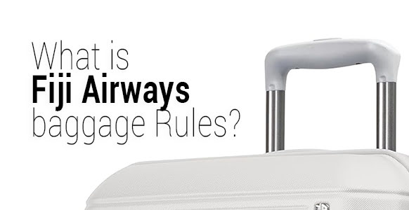 What Is Fiji Airways Baggage Allowance
