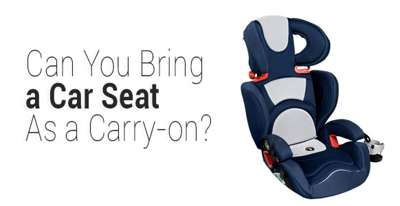 Is a car seat considered a carry-on