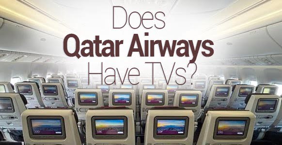 does qatar airways have tvs