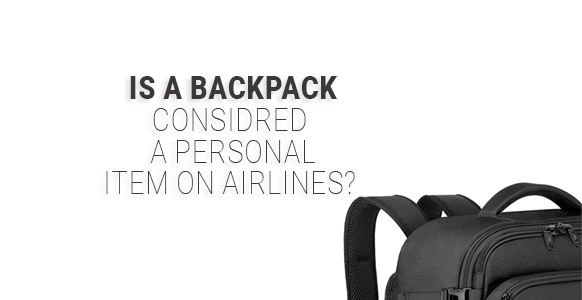 Is a backpack considered a personal item-2