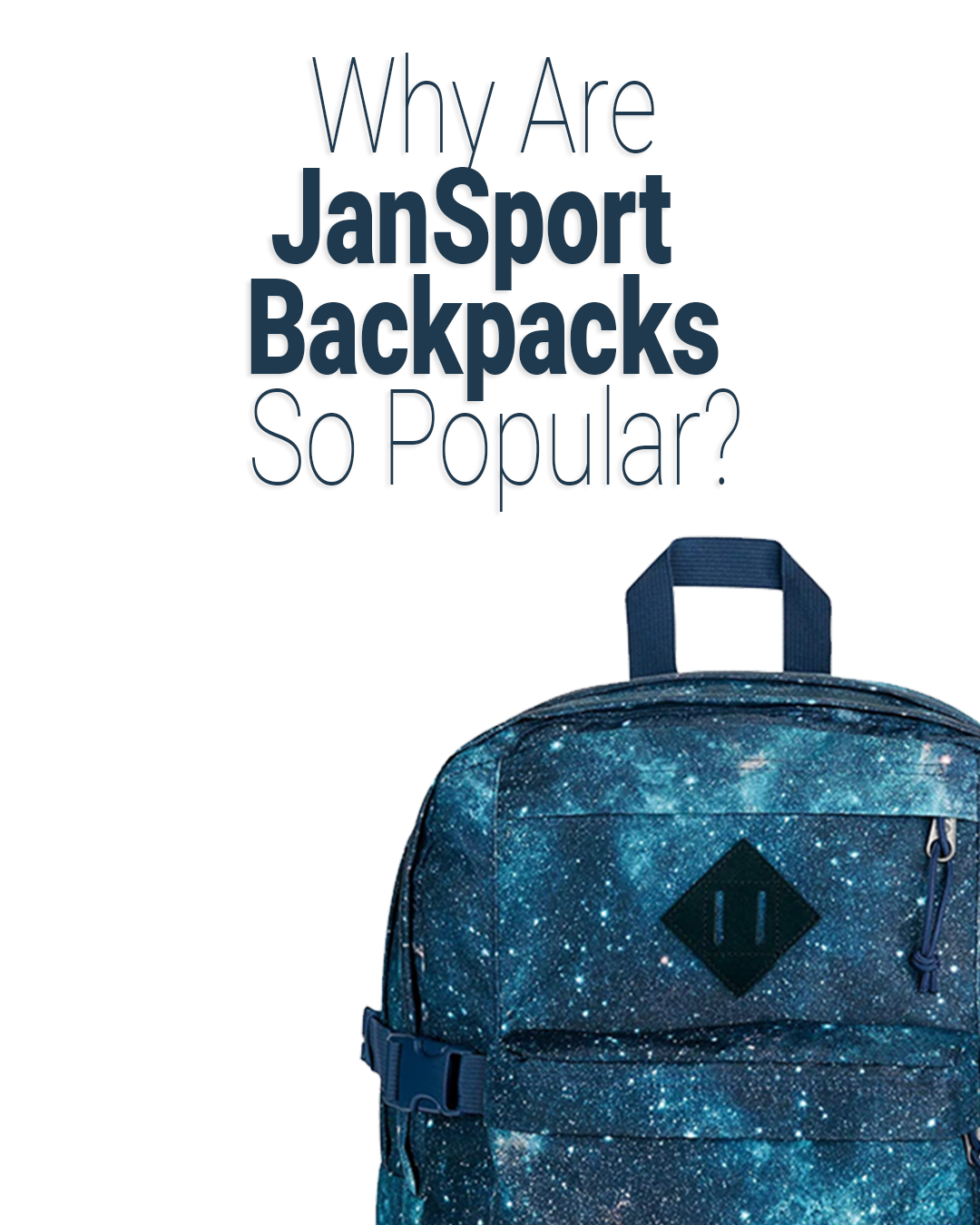 Why are JanSport backpacks so popular-01