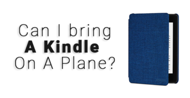 Can I Bring A Kindle On An Airplane 2025 Can I Bring A Kindle On An Airplane 02 370x191 
