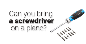 Can I bring a screwdriver on a plane-02