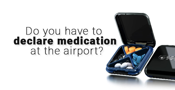 How To Declare Medication At Customs