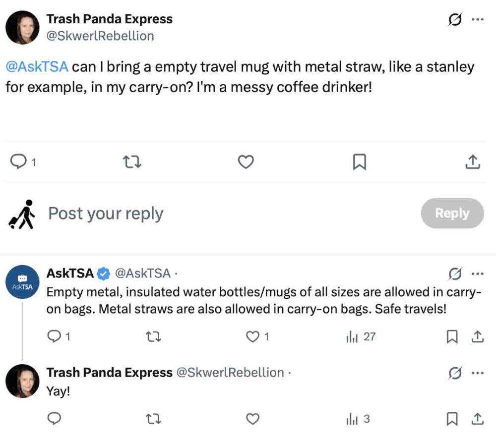 Screenshot from X for an exchange where a user asks TSA if an empty travel mug with a metal straw is allowed in carry-on, and TSA replies that empty bottles, mugs, and metal straws are permitted