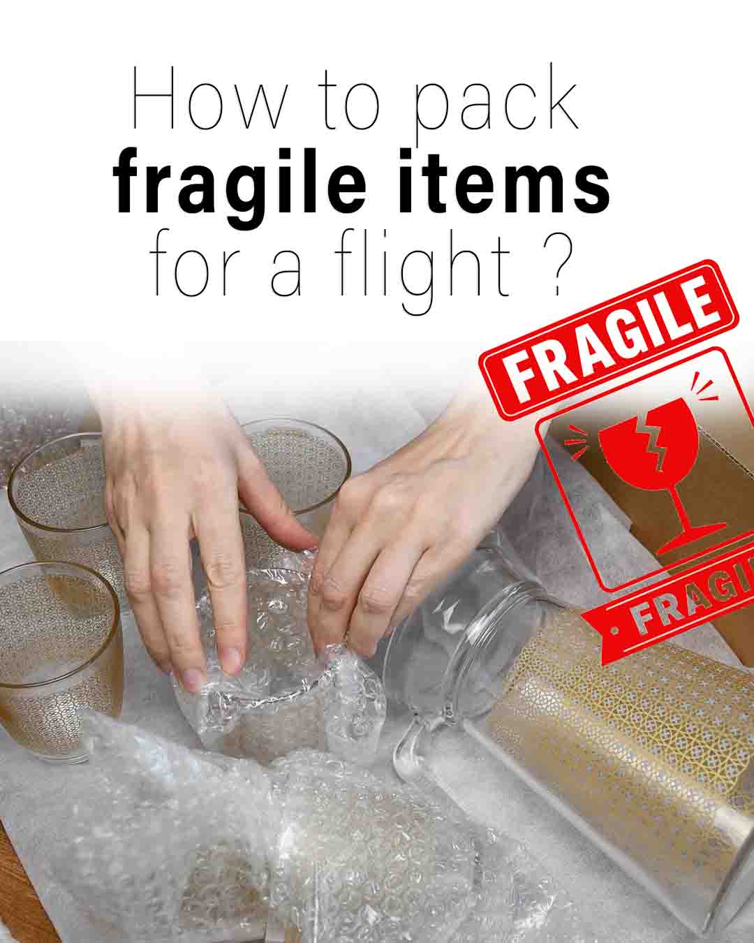 Fragile items wrapped in bubble wrap for air travel