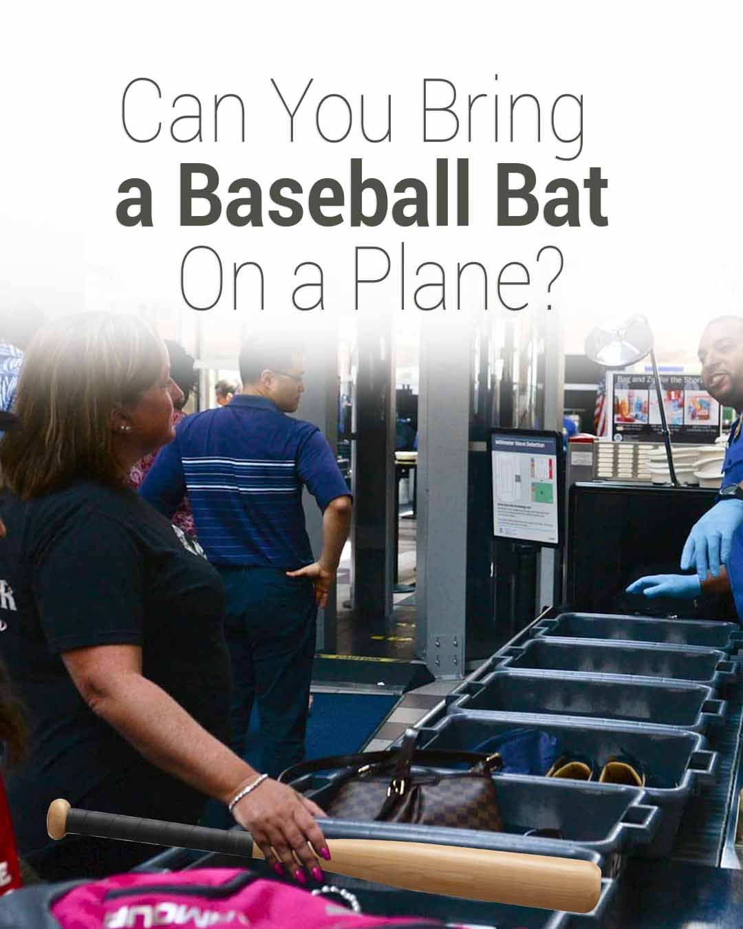 Woman placing a baseball bat in an airport security tray under a sign asking if it’s allowed on a plane