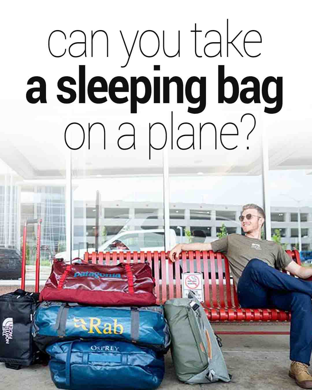 Man at airport with travel bags and a sleeping bag, with text asking if you can bring it on a plane