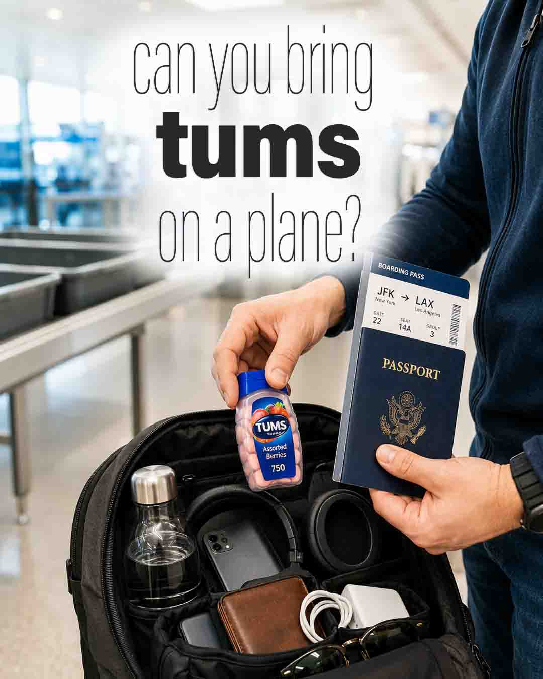 Traveler holding a passport and boarding pass while placing a bottle of Tums into a carry-on backpack at an airport security checkpoint