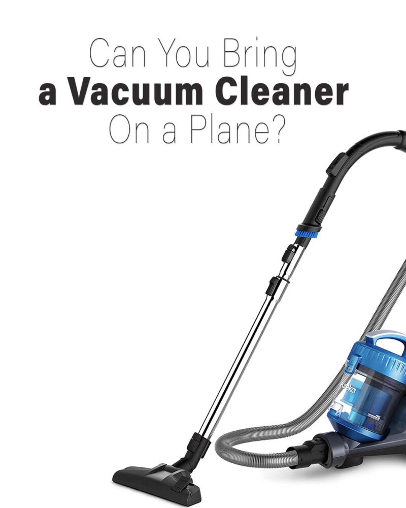 Can You Bring a Vacuum Cleaner On a Plane? 2024
