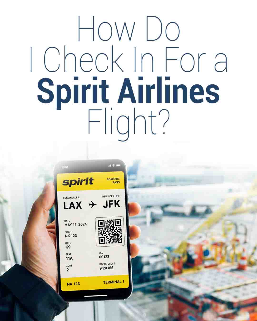 A hand holding a smartphone with a digital Spirit Airlines boarding pass with text saying "How Do I Check In For a Spirit Airlines Flight?" 