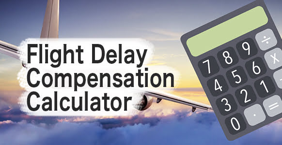flight delay compensation calculator