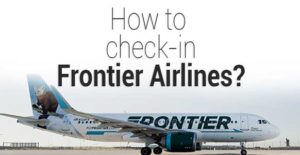Frontier Check In How To Check In Frontier Airlines? Online, Mobile, and Airport 2026